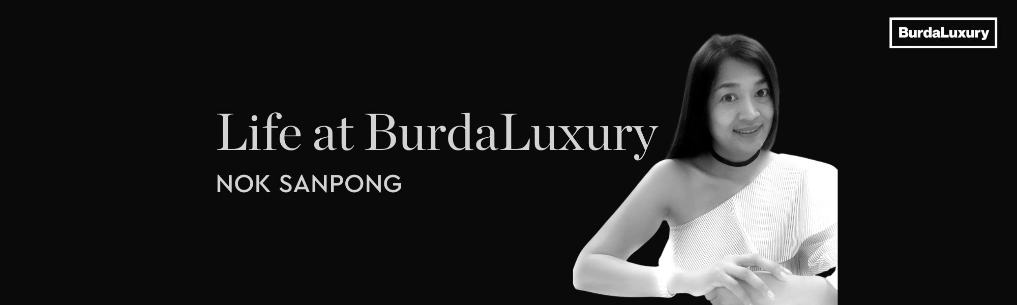 Life at BurdaLuxury Banner - Nok Sanpong