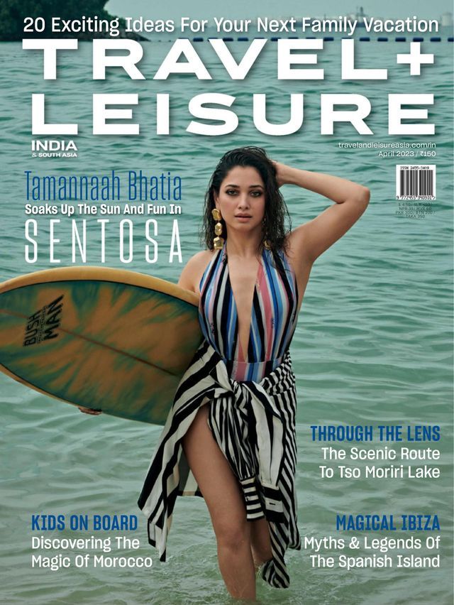 Travel + Leisure India & South Asia April 2023 Issue