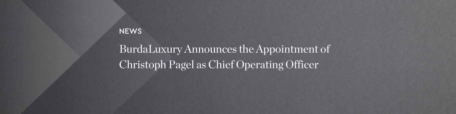 BurdaLuxury Announces the Appointment of Christoph Pagel as Chief Operating Officer